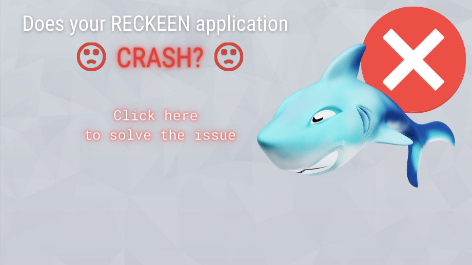 RECKEEN APPLICATION CRASHES? – GPU DRIVER ISSUE